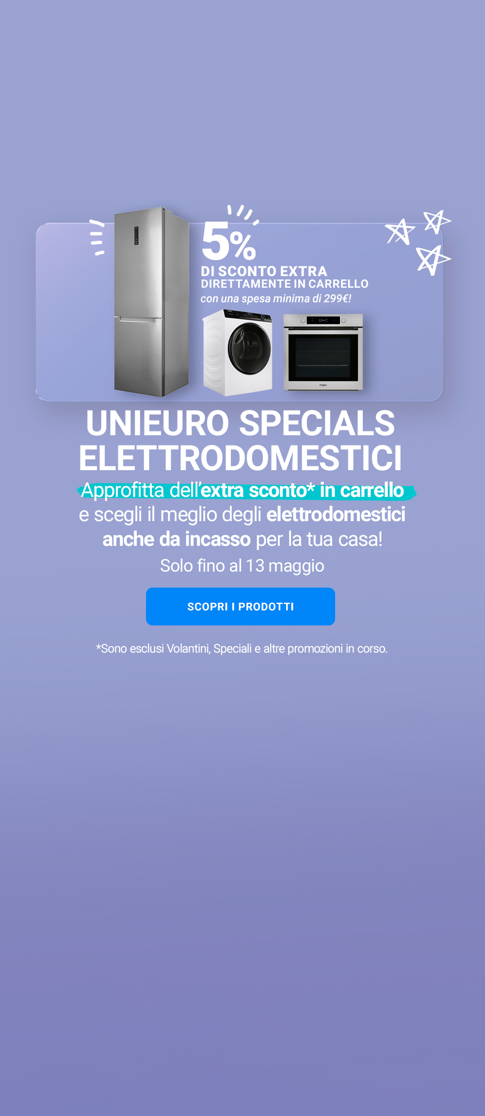 unieuro-specials-elettrodomestici-weekend-desktop 10  maggio - Copia.jpg